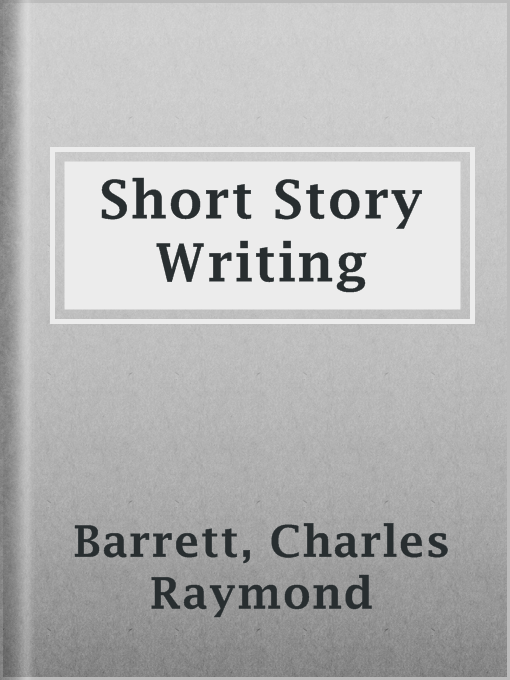 Title details for Short Story Writing by Charles Raymond Barrett - Available